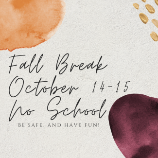 Fall Break oct 14-15