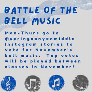 Have you ever wanted to have a say in the music that plays between classes? We are currently picking the songs for November. Starting on Monday, October 25th @SpringCanyonMiddle Instagram stories will be taking polls to see what YOU want to hear on your way to class.  The polls will start Monday and end Thursday. New songs will be posted each day so check back regularly! Be sure to follow @SpringCanyonMiddle and turn on notifications so you don't miss anything!    (To turn on notifications, open our profile