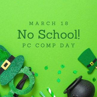 March 18th there is no school due to P/C Comp day.